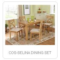 COS-SELINA DINING SET